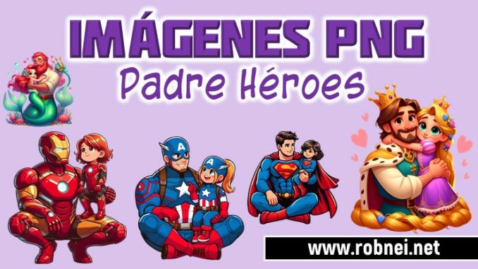 Superhéroes con sus Hijas